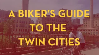 A Biker’s Guide To The Twin Cities