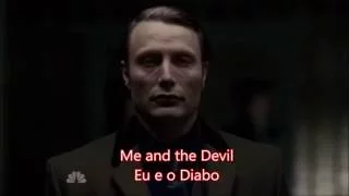 Hannibal Lecter Me and the Devil (Robert Johnson-Soap&Skin) Legendado PT BR