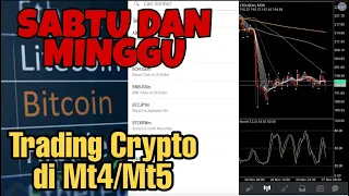 CARA TRADING CRYPTO Di MT4/MT5 DI HARI SABTU DAN MINGGU | TETAP BISA TRADING