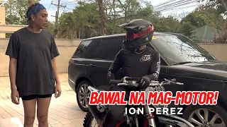 BAWAL NA MAG-MOTOR! | Ion Perez