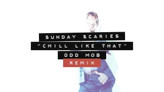 Sunday Scaries x PiCKUPLiNES - Chill Like That (Odd Mob Remix) [Official Visualizer]