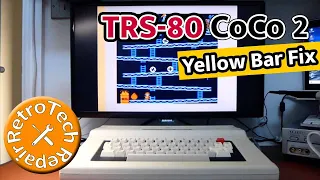 TRS80 CoCo 2 - Yellow Bar Fix