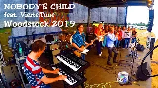 NOBODY´S CHILD feat. Vierteltöne WOODSTOCK LEBT 2019 live