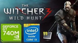 Witcher 3 Wild Hunt I3 4010U & GT 740M 1024x768 LOW