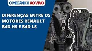 Diferenças entre os motores Renault B4D HS e B4D LS | O MECÂNICO AO VIVO