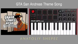 GTA San Andreas Theme Song (Akai MPK mini cover)