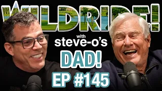 Steve-O's Dad Is On His Payroll Now - Steve-O's Wild Ride #145