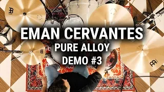 Meinl Cymbals - Pure Alloy Demo #3 - Eman Cervantes
