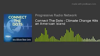 Connect The Dots - Climate Change Hits an American Island