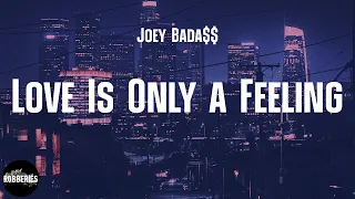 Joey Bada$$ - Love Is Only a Feeling (lyrics)