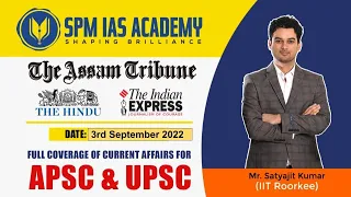 The Assam Tribune & others  Analysis -3rd September 2022 - SPM IAS Academy - APSC and UPSC Coaching