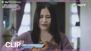 My Lecturer My Husband S2 | Clip EP03A | Poor Arya! Inggit gave burnt food to him! | WeTV  | ENG SUB