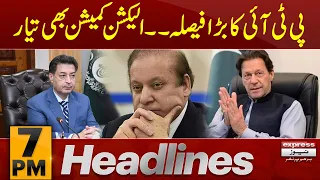 PTI in action | News Headlines 7 PM | 26 February 2024 | Express News