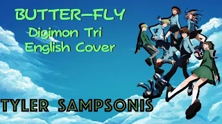 【Tyler】"Butter-Fly" Digimon Tri【ENGLISH COVER】【HBD ASHIE!!】