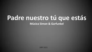 Padre nuestro tú que estás Simon & Garfunkel