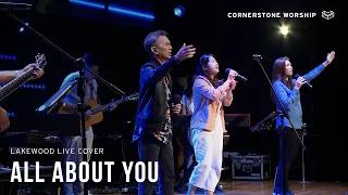 All About You (Lakewood Live) – Caleb Garcia | Cornerstone Worship