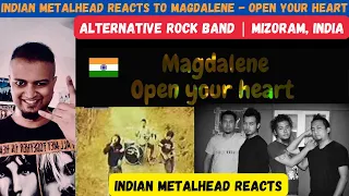 Magdalene - Open Your Heart Reaction | Alternative Rock Band from Mizoram | Indian Metalhead Reacts