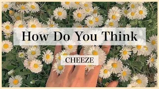 【日本語訳/한일 자막】How do you think 어떻게 생각해 -CHEZZE 치즈