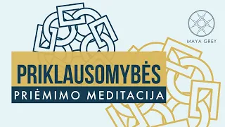 PRIKLAUSOMYBĖS - priėmimo ir dėkingumo meditacija lietuviškai