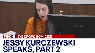 Wisconsin eye drops homicide case; Jessy Kurczewski speaks - Part 2 | FOX6 News Milwaukee