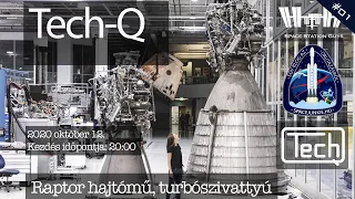 Raptor hajtómű/Turbószivattyú | Tech-Q technikai-műszaki beszélgetős műsor - 1. adás