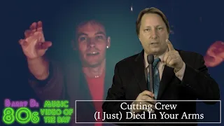 Cutting Crew -  I Just Died In Your Arms - Barry D's 80's Music Video Of The Day