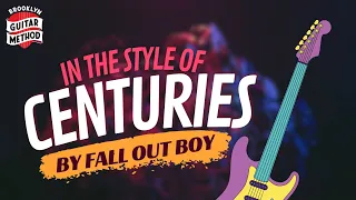 In the style of Centuries_Guitar Play-along