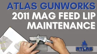 Atlas Gunworks Magazine Maintenance