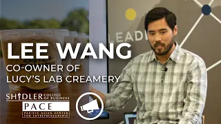 Entrepreneurship Live Presents: Lee Wang, Co-owner of Lucy's Lab Creamery