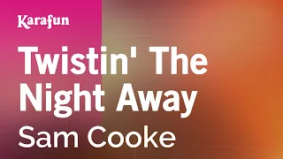 Twistin' the Night Away - Sam Cooke | Karaoke Version | KaraFun