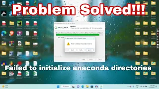 Failed to initialize anaconda directories-- Anaconda problem solution!