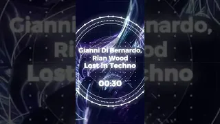 Gianni Di Bernardo, Rian Wood - Lost in Techno @TECHNO MUSIC SPACE (TMS)