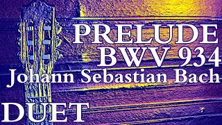 Johann Sebastian Bach - Prelude BWV 934 ( Duet ) with TAB Guitar