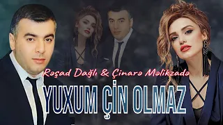 Çinare Melikzade & Reşad Dağlı Yuxum Çin Olmaz ( Yeni Remix 2024 ) Herkesin Axtardığı Mahnı Goze Şer