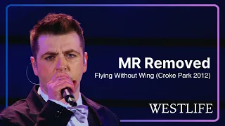 [MR Removed] Westlife - Flying Without Wings (The Farewell Tour) (Live at Croke Park 2012)