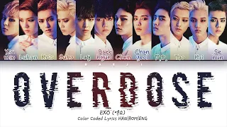 EXO (엑소) - 'Overdose' Lyrics [Color Coded HAN|ROM|ENG]