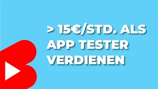 15€ / Std. als App Tester 📱 verdienen