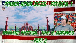 POWER HOUR 2023 | Defqon.1 Weekend Festival | This is Madness - PART 2 - REACTION