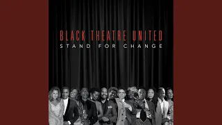Stand For Change (Black Theatre United)