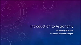 Lesson 1 - Lecture 1 - Astronomy and Science - OpenStax
