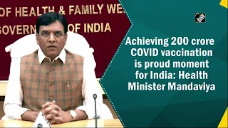 Achieving 200 crore COVID vaccination is proud moment for India: Health Minister Mandaviya