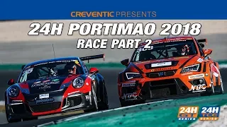 Hankook 24H PORTIMAO 2018 - Race Part 2