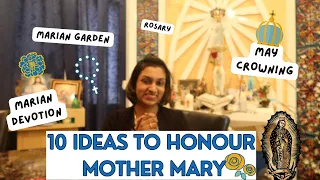 10 IDEAS TO HONOR MOTHER MARY IN THE MONTH OF MAY/ MARIAN MONTH OF MAY| HANDMAID OF GOD