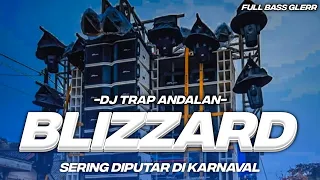 TRAP BLIZZARD TERBARU FULL BASS GLER