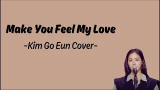 Make You Feel My Love - Kim Go Eun Cover - Lyric