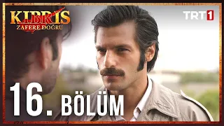 Kıbrıs Zafere Doğru 16. Bölüm