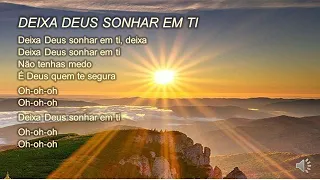 DEIXA DEUS SONHAR EM TI