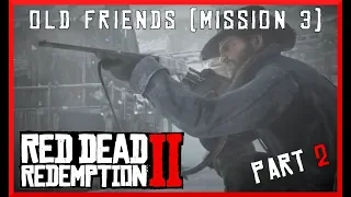 Red Dead Redemption 2 - Old Friends mission (Raiding the O'Driscolls camp) walkthrough gameplay