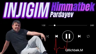 Himmatbek Pardayev injigim