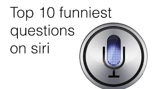 10 funniest siri questions and answers!!!